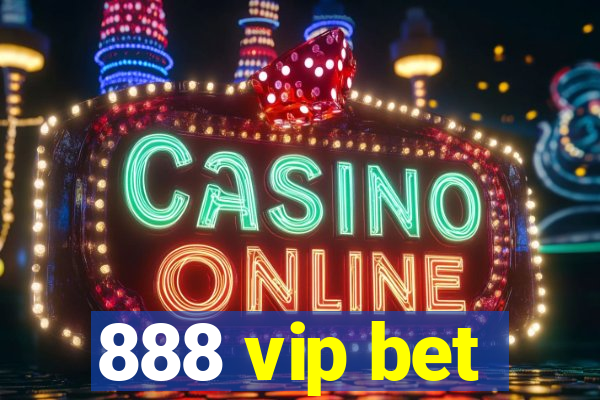 888 vip bet